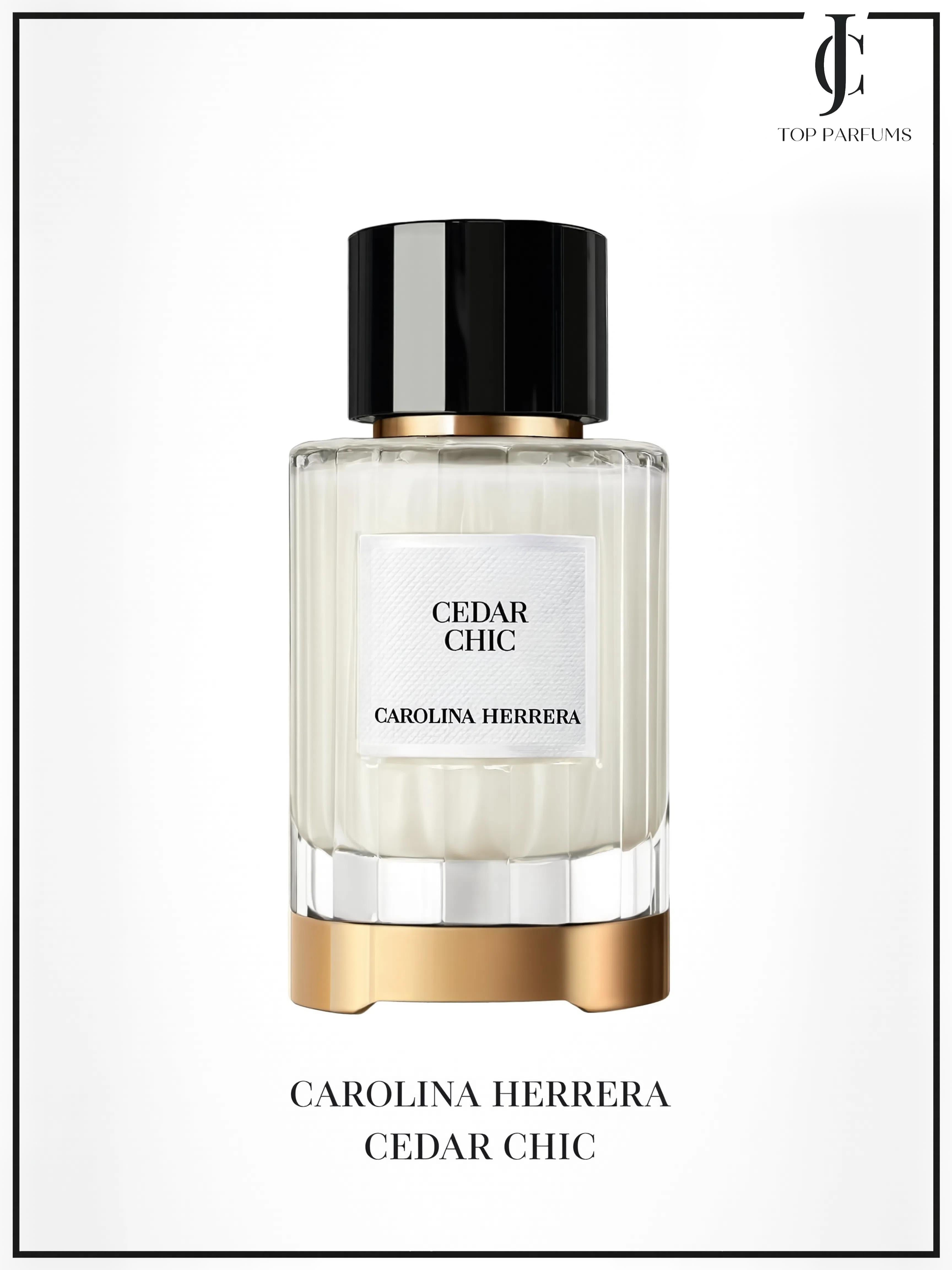 Cedar Chic — Carolina Herrera Linea Privada