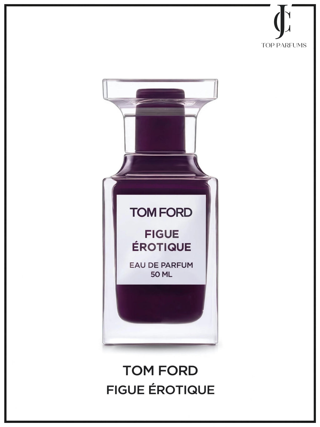 Figue Érotique — Tom Ford