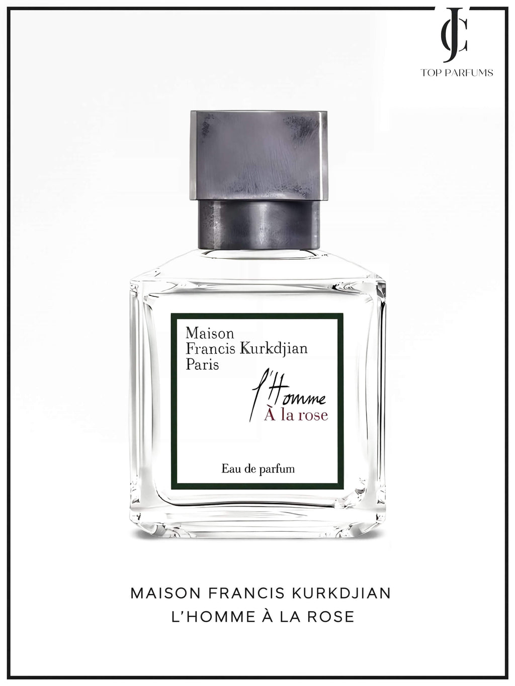 Maison Francis Kurkdijan — L Homme A la Rose