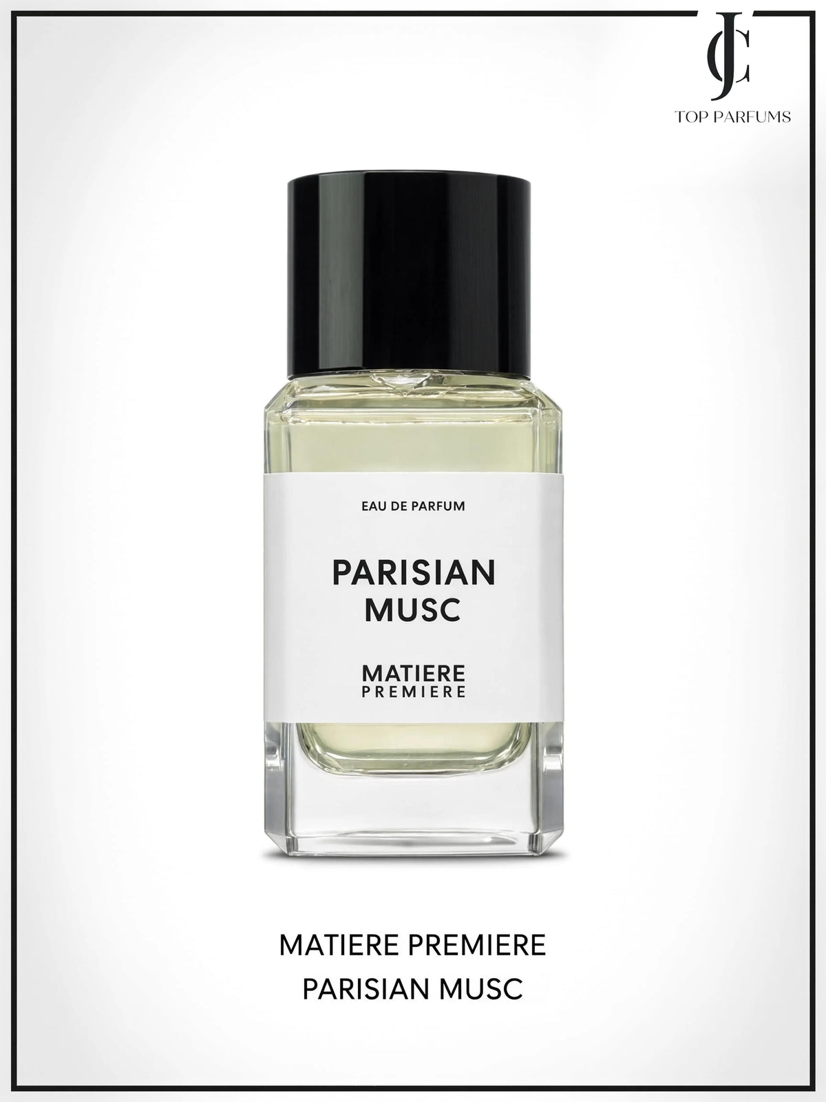 Matiere Premiere — Parisian Musc