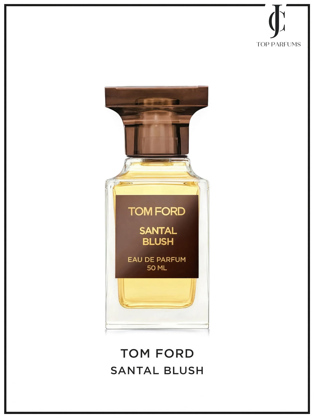 Santal Blush — Tom Ford