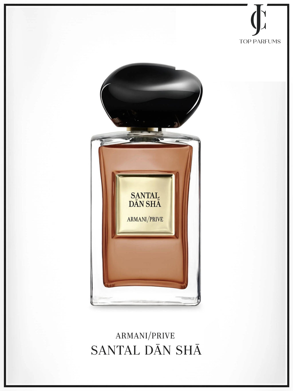 Armani Privé — Santal Dán Shá
