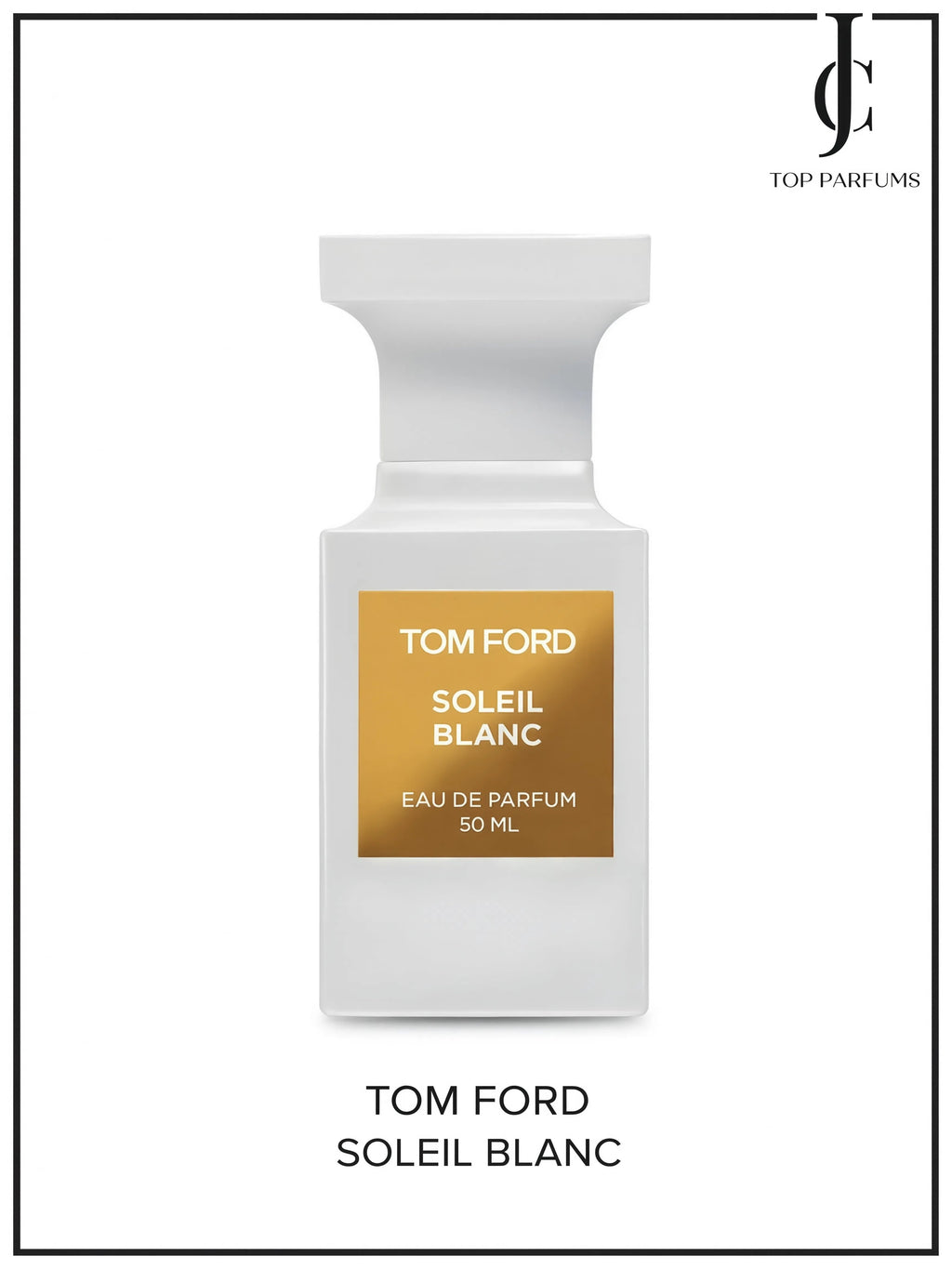 Soleil Blanc — Tom Ford
