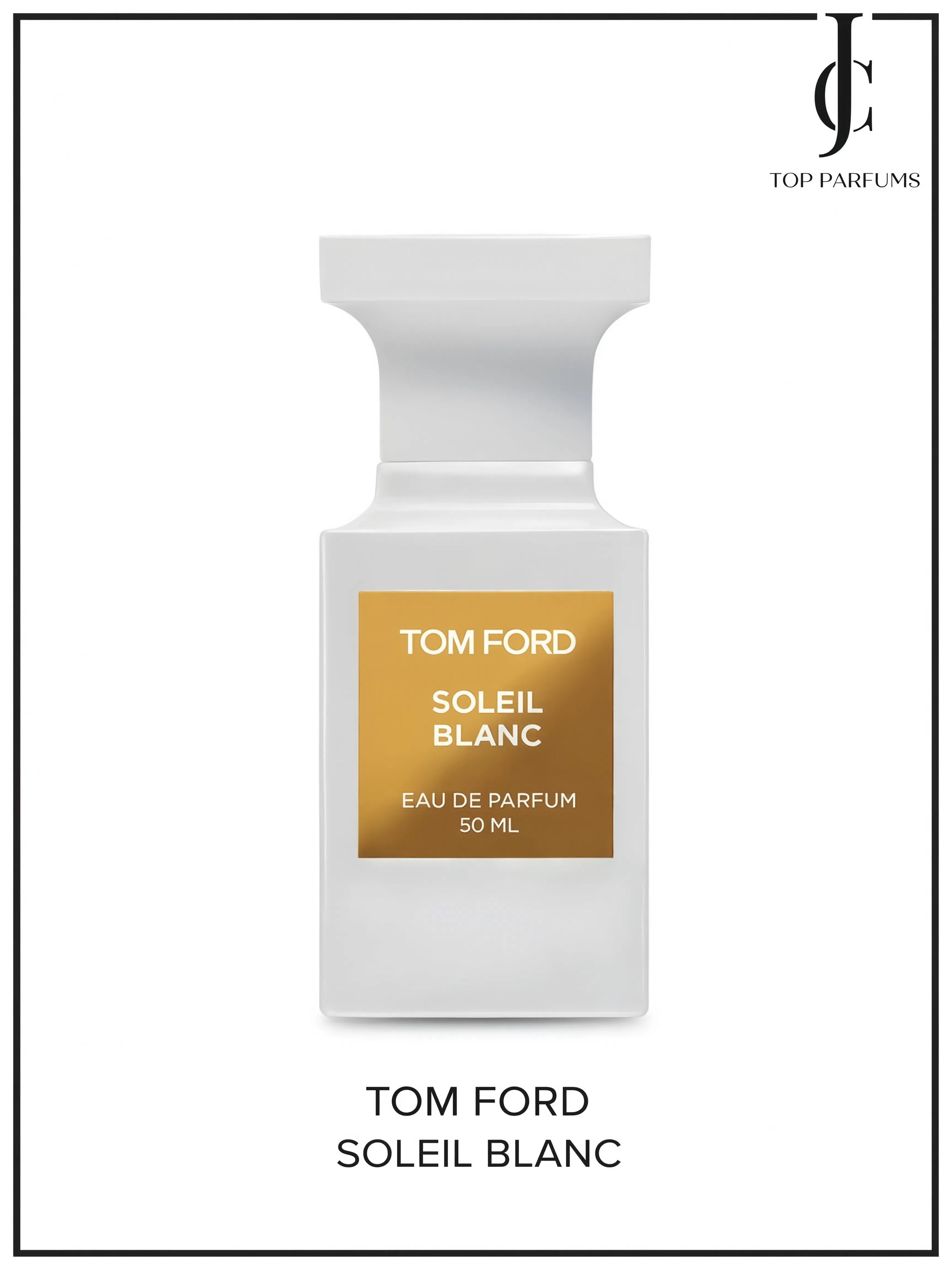 Soleil Blanc — Tom Ford