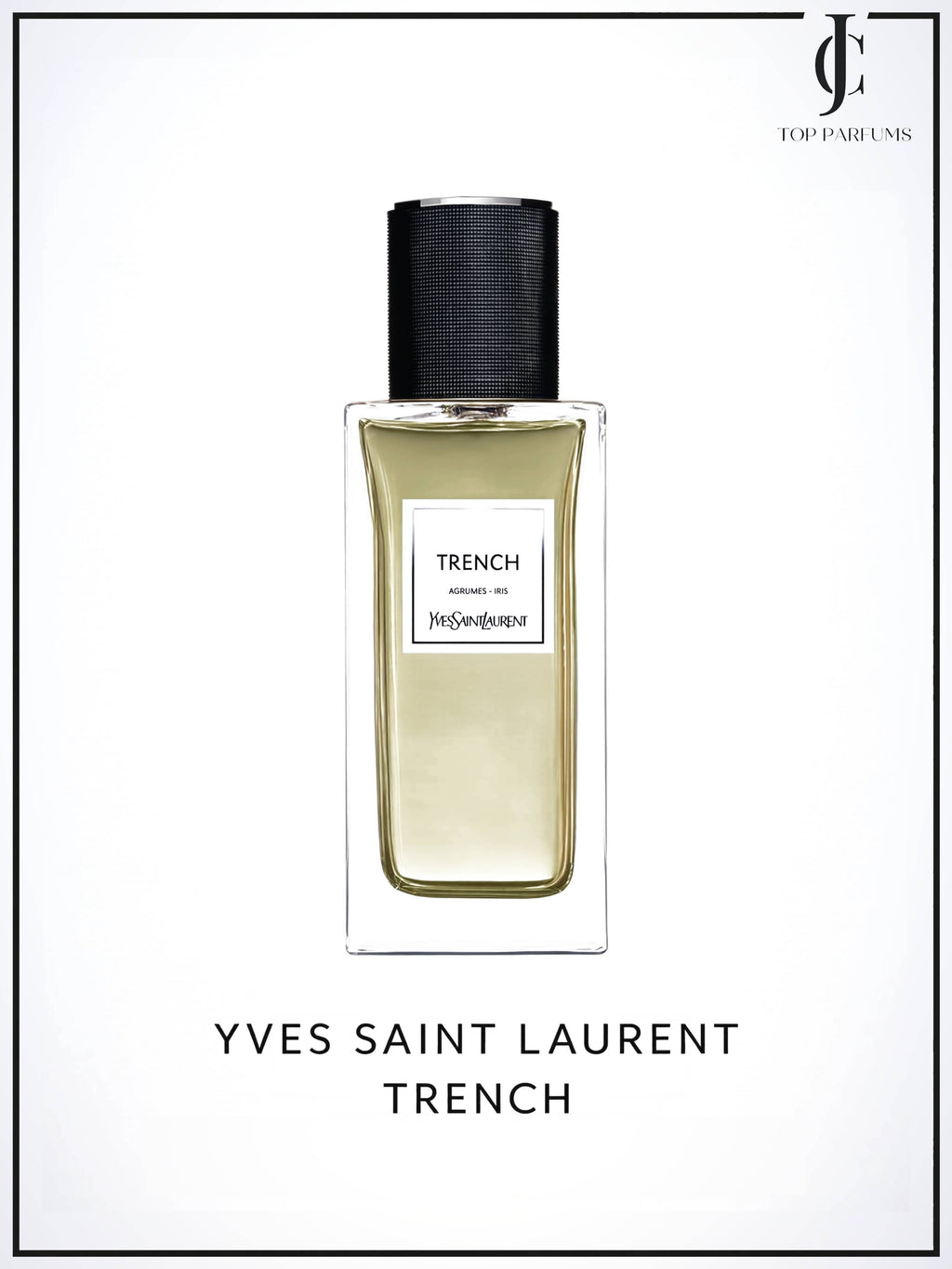 YSL private Line — Trench