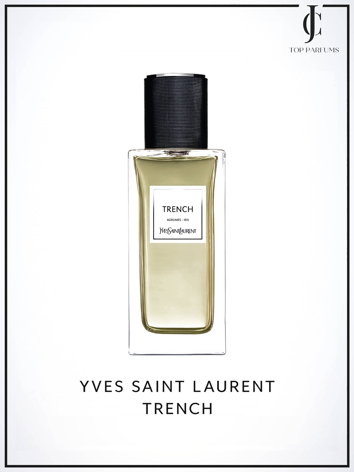 YSL private Line — Trench